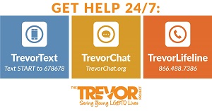 Trevor Project Logo Saving Young LGBTQ Lives Text START to 678678 Trevorchat.org 866-488-7386